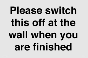 Please switch this off at the wall when you are finished